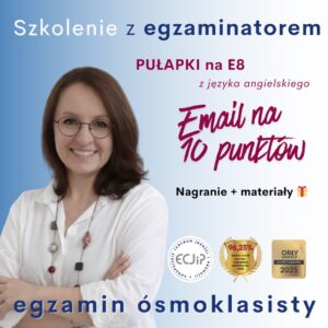 "Email na 10 punktów." Jak uniknąć pułapek na E8? - nagranie szkolenia do egzaminu ósmoklasisty
